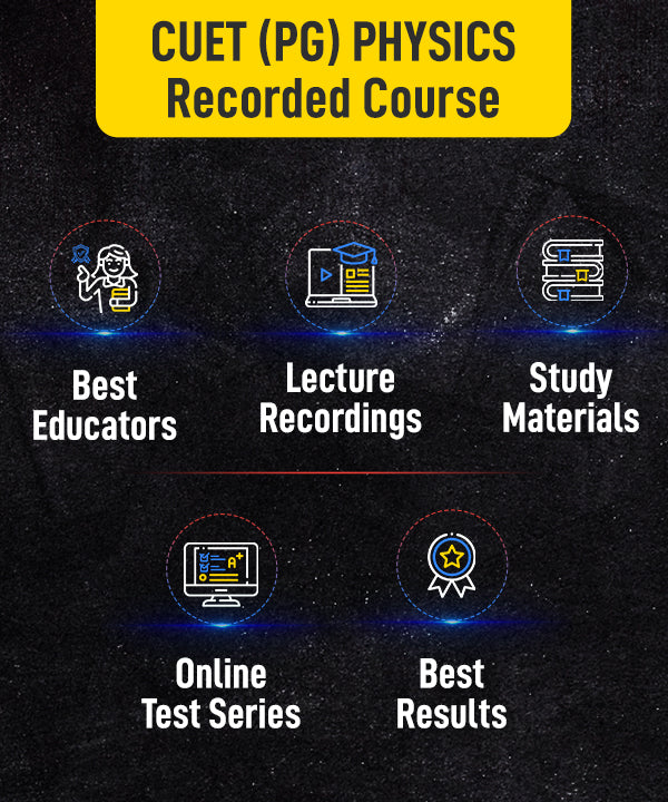 CUET(PG) Physics recorded online course (Hinglish)